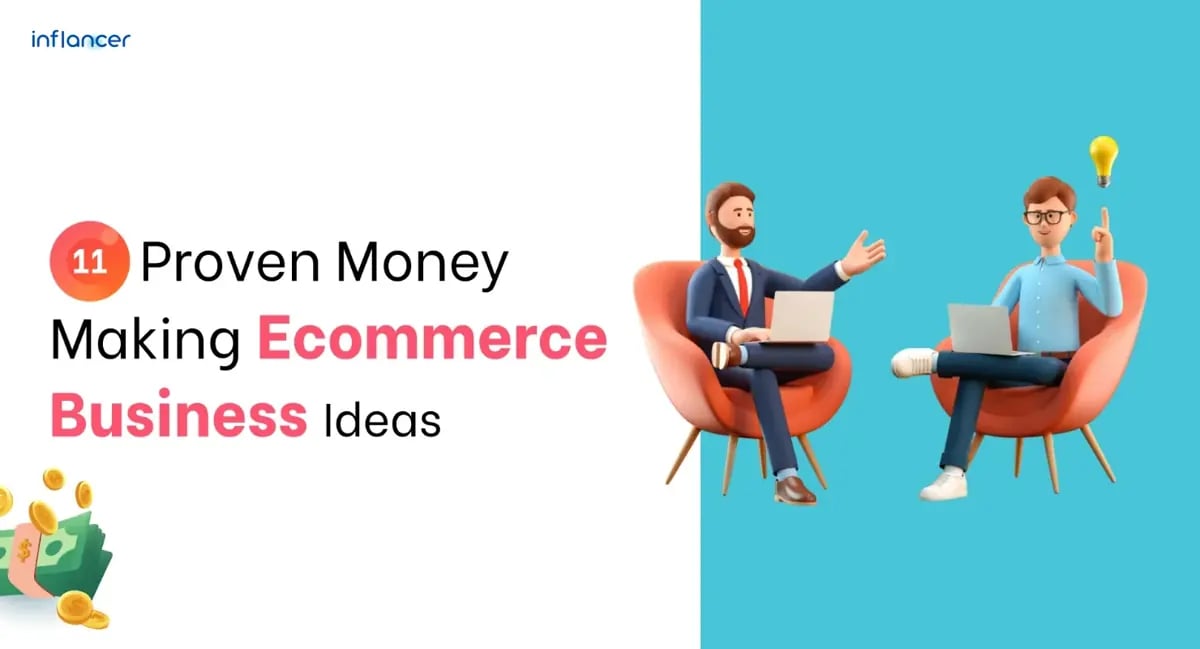 11 Hottest E-commerce Business Ideas That Drives Instant Engagement