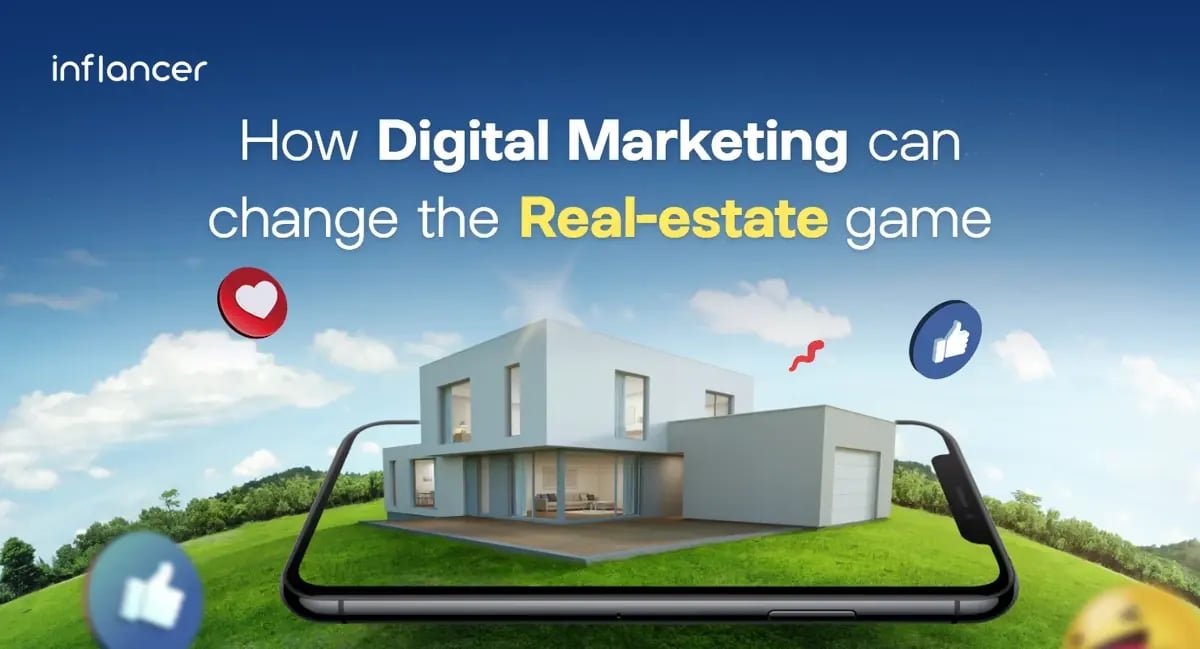 How Digital Marketing Can Change The Real-Estate Game?