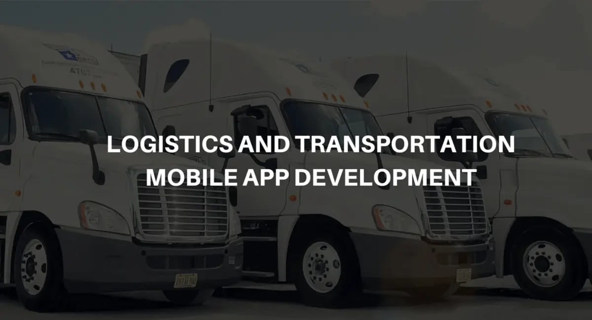 How Much Does It Cost to Develop a Logistics and Transportation Mobile App?