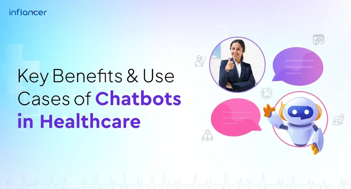 Chatbot In Healthcare: Top Benefits and Key Use Cases