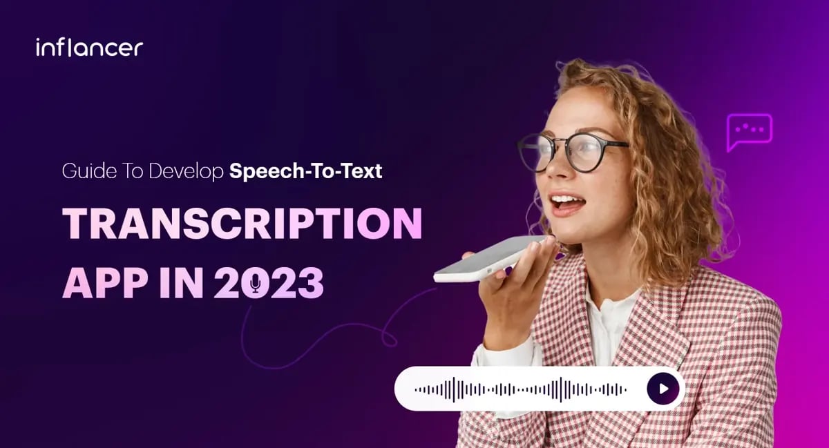 Guide to Develop Speech-To-Text Transcription App in 2026