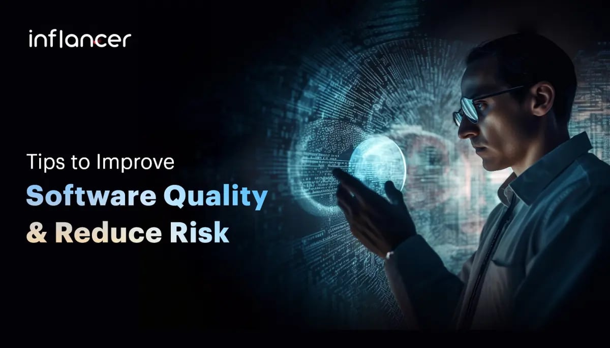 Tips to Improve Software Quality and Reduce Risk