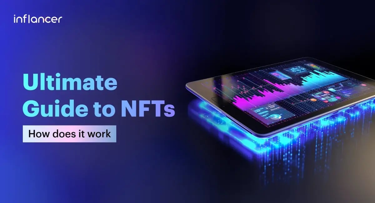 Ultimate Guide to NFTs: How does it work