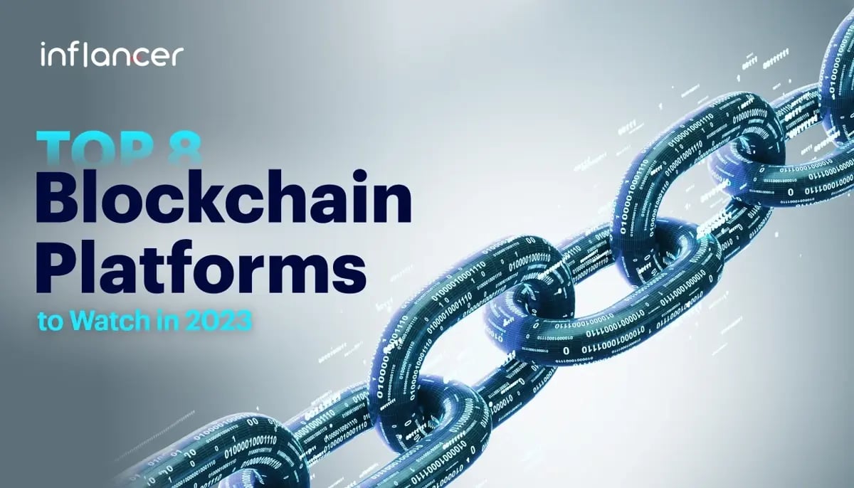 Top 8 Blockchain Platforms to Watch in 2023