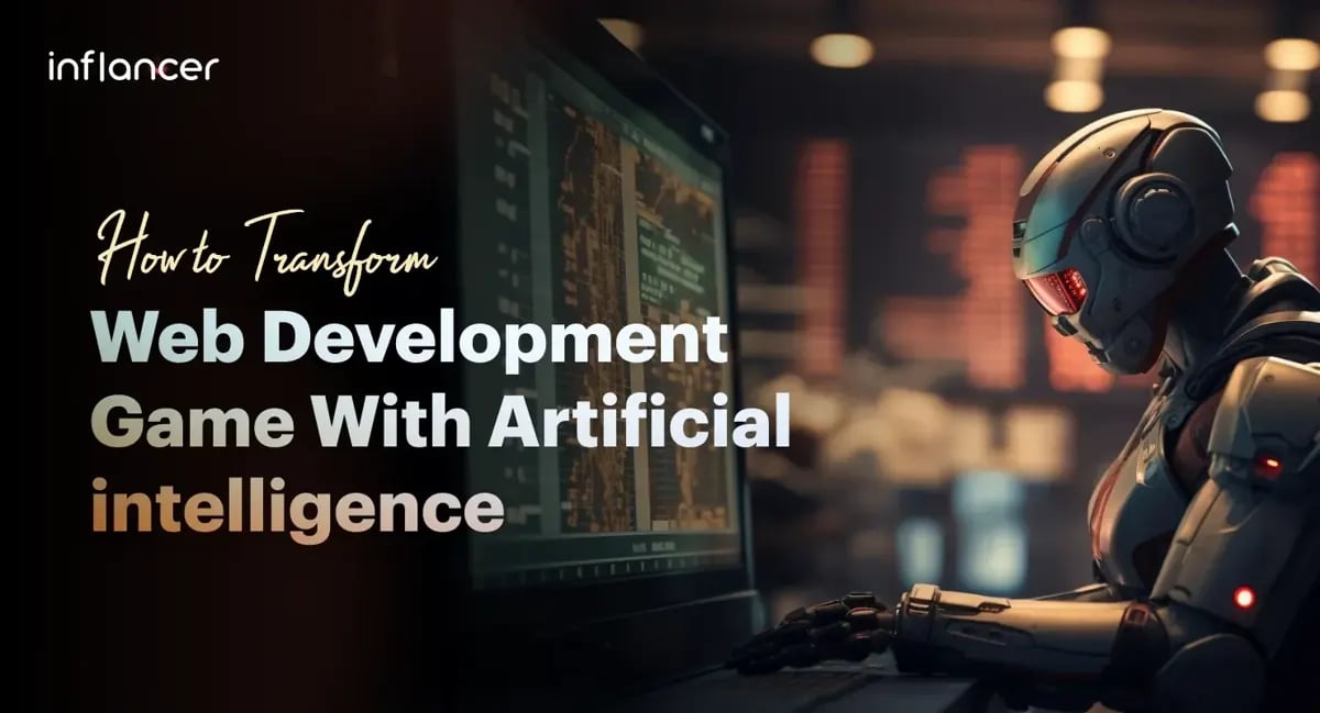 How to Transform Web Development Game With AI