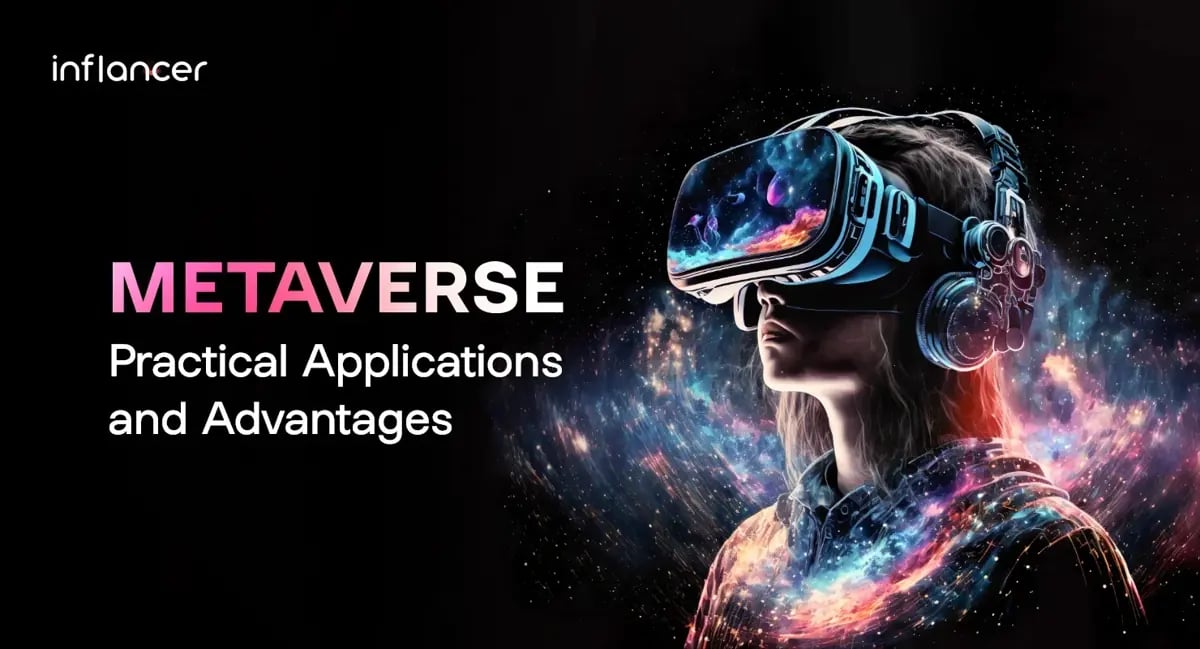 Metaverse: Practical Applications and Advantages