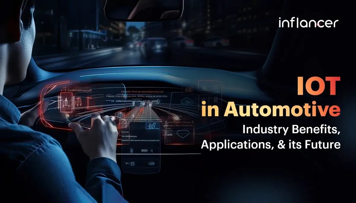 IoT in Automotive Industry, Benefits, Applications & its Future