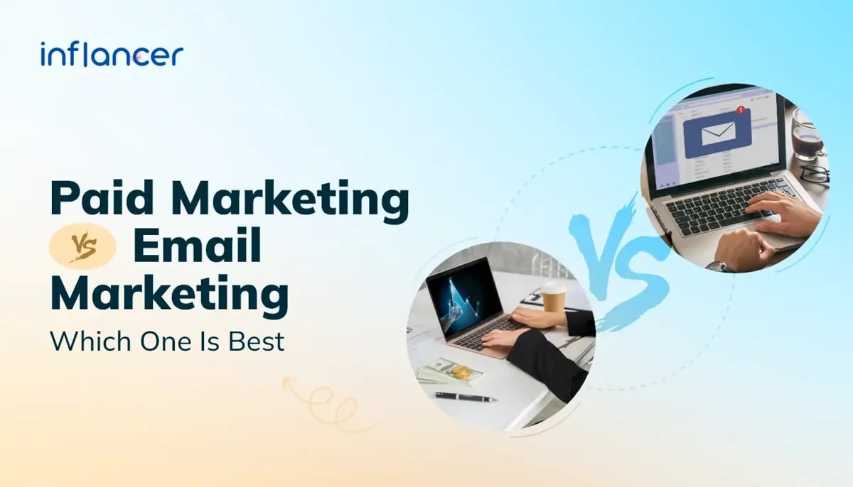 Paid Marketing vs Email Marketing: Which One is Best?
