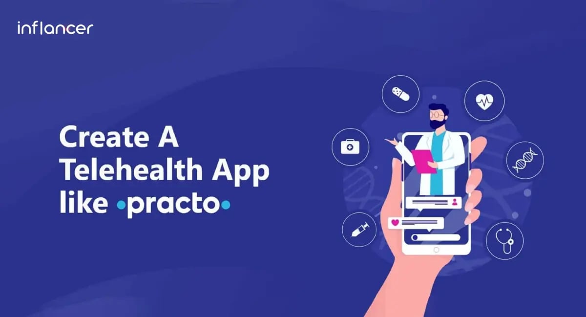 Create A Telehealth App like Practo