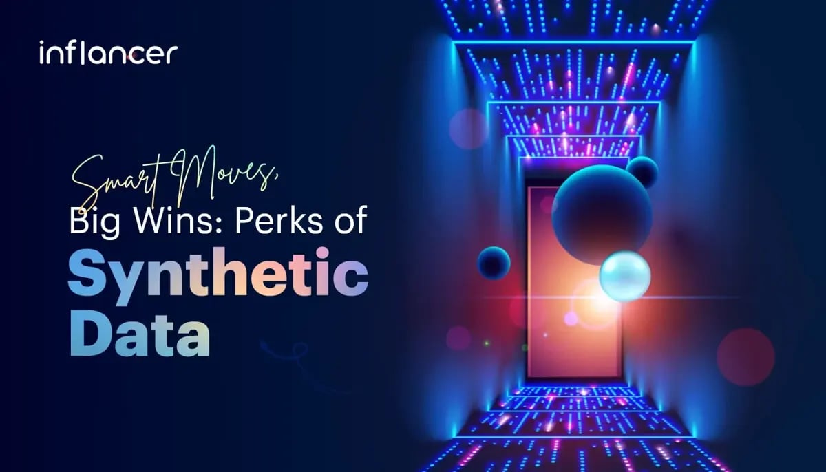 Benefits of Using Synthetic Data for Your Business