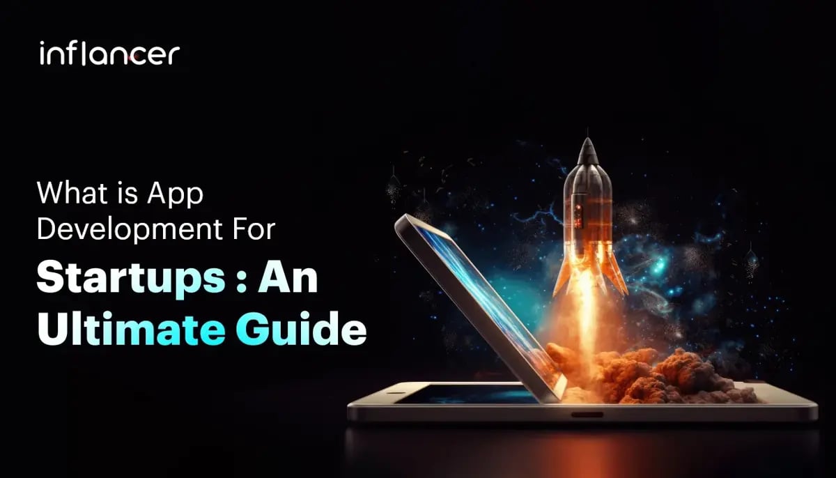 App Development for Startups: A Comprehensive Guide