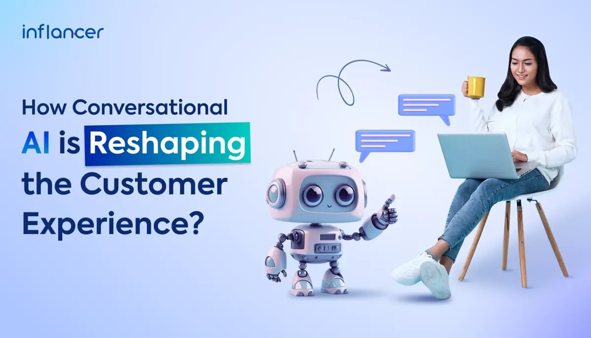 How Conversational AI is Reshaping the Customer Experience
