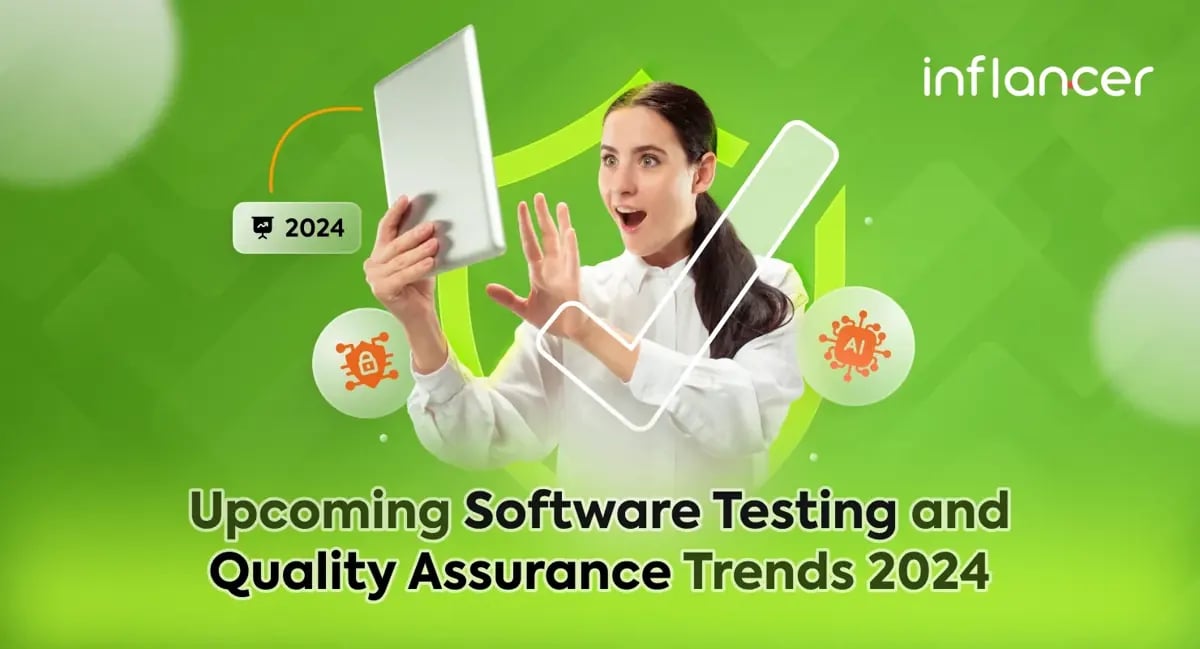 Upcoming Software Testing and Quality Assurance Trends 2024