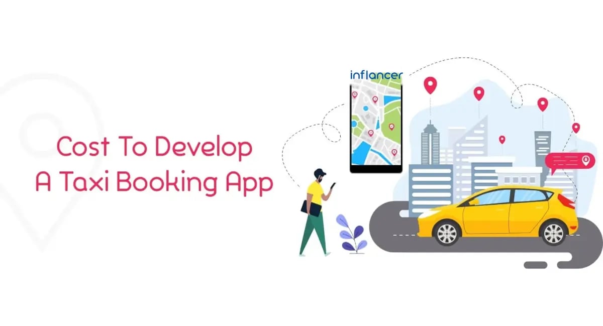 How Much Does It Cost to Develop a Taxi Booking App