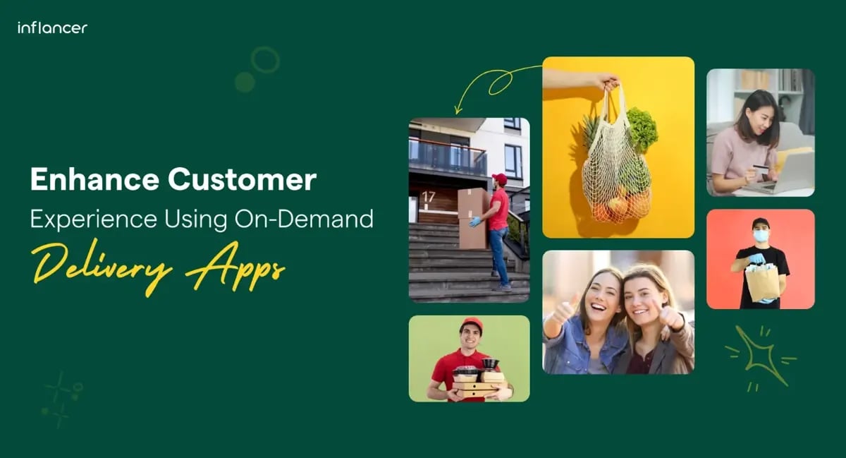 How On-Demand Delivery Apps Are Improving Customer Experience?