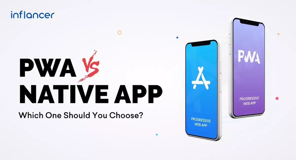 PWA vs Native App: Which One Should You Choose?