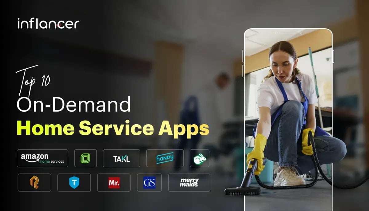 Top 10 Best On-demand Home Service Apps to Get Inspired From