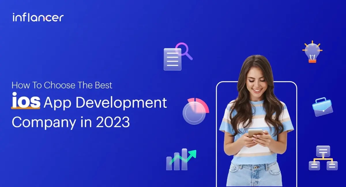 How To Choose The Best iOS App Development Company in 2023?
