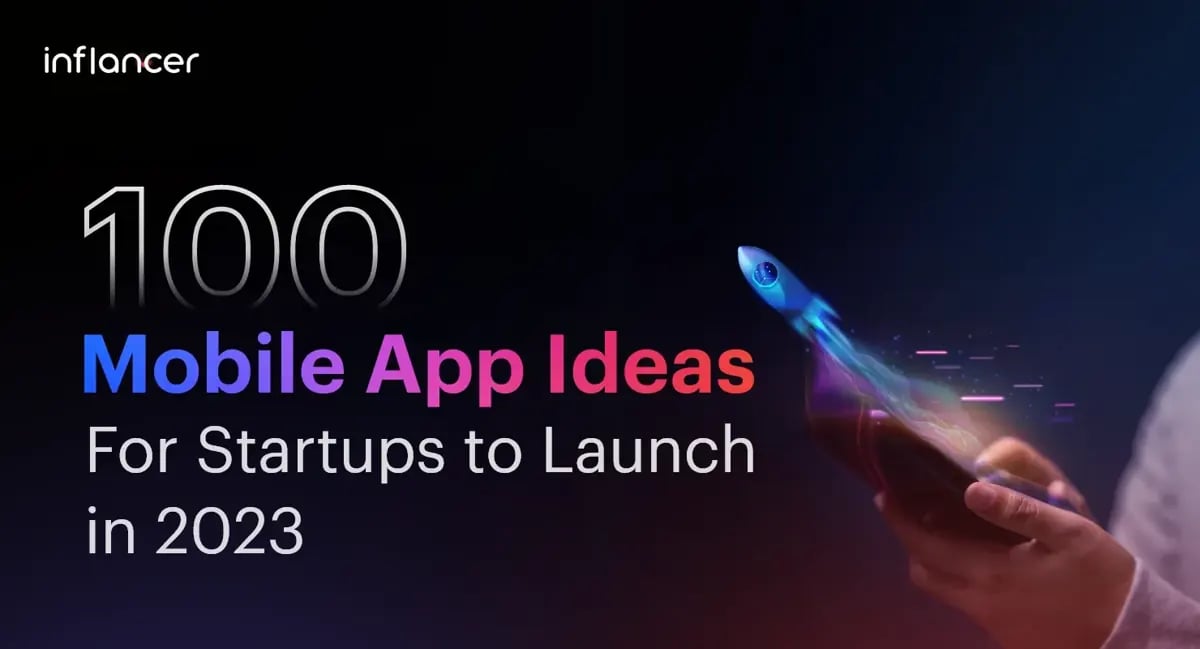 100 Profitable Mobile App Ideas For Startups to Invest In 2026
