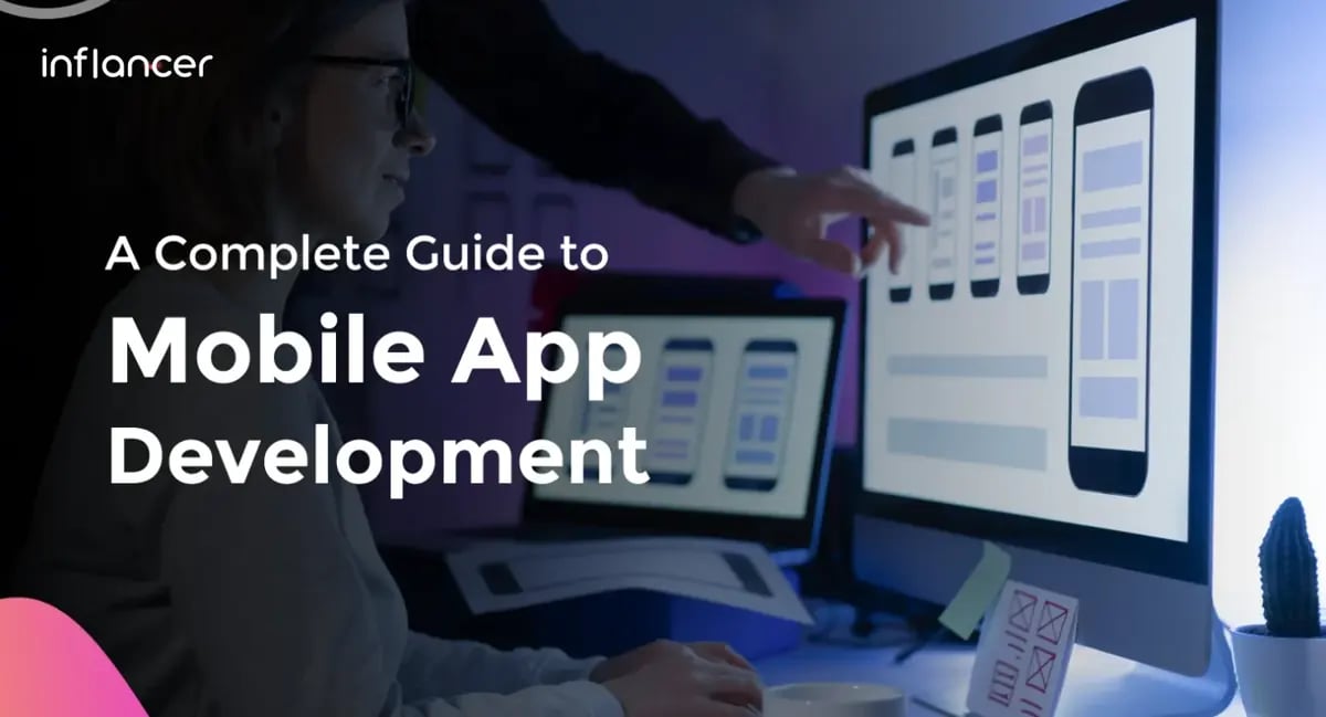 A Detailed Guide: Mobile App Development
