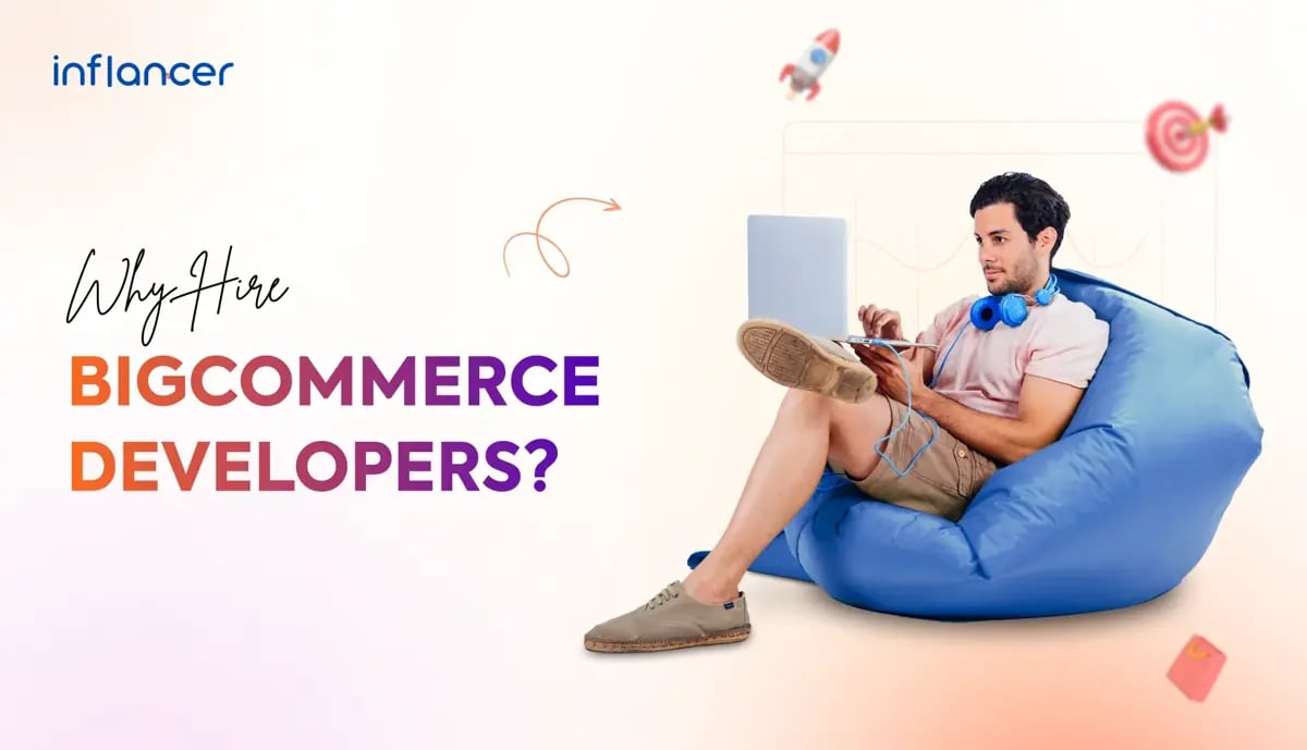 Top Benefits of Hiring BigCommerce Developers
