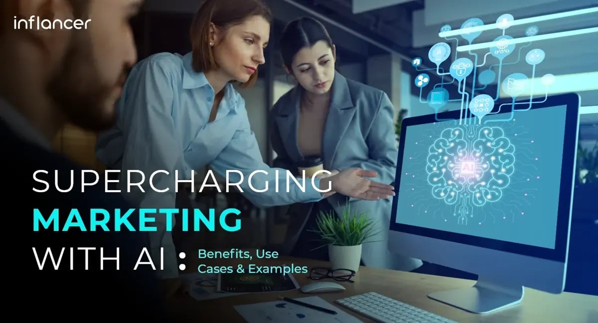 AI in Marketing: Benefits, Use Cases, and Examples