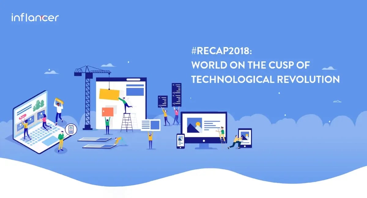 #Recap2018: World on the Cusp of Technological Revolution