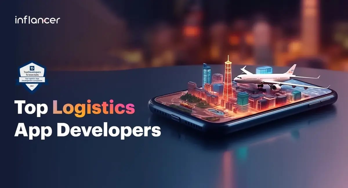 Inflancer Secures First Position in Top Logistics App Developers of 2021