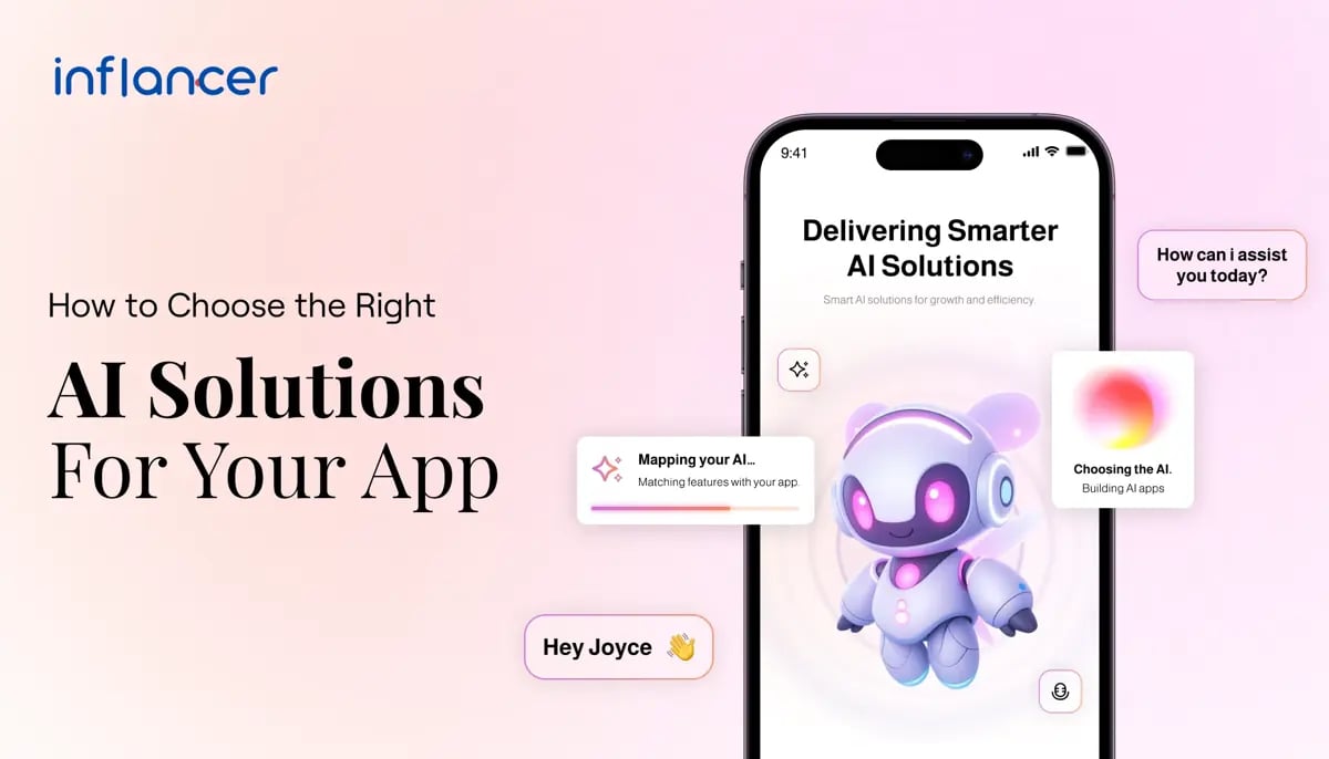 How to Choose the Right AI Solutions for Your Existing App