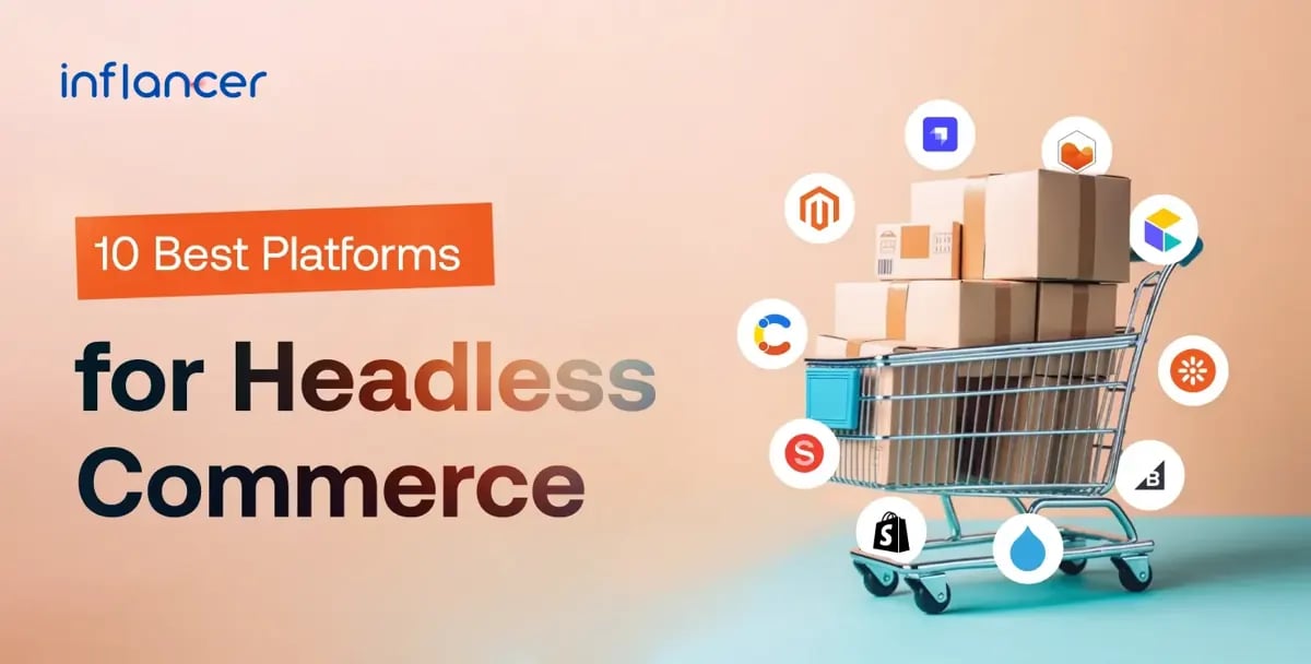 10 Best Platforms for Headless Commerce