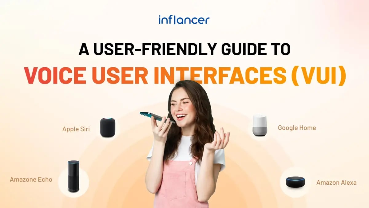 A User-Friendly Guide to Voice User Interfaces (VUI)