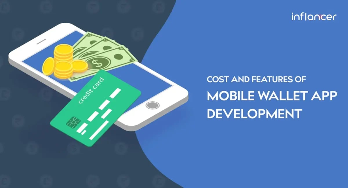 Know the Cost and Features of Mobile Wallet App Development