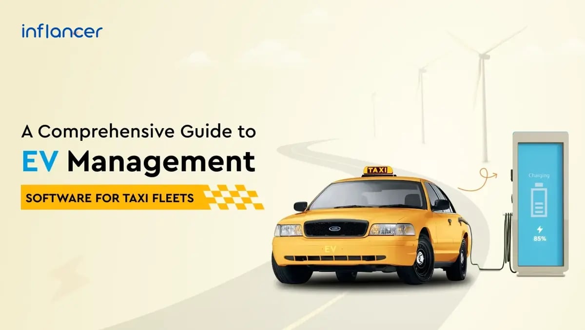 A Comprehensive Guide to EV Management Software for Taxi Fleets