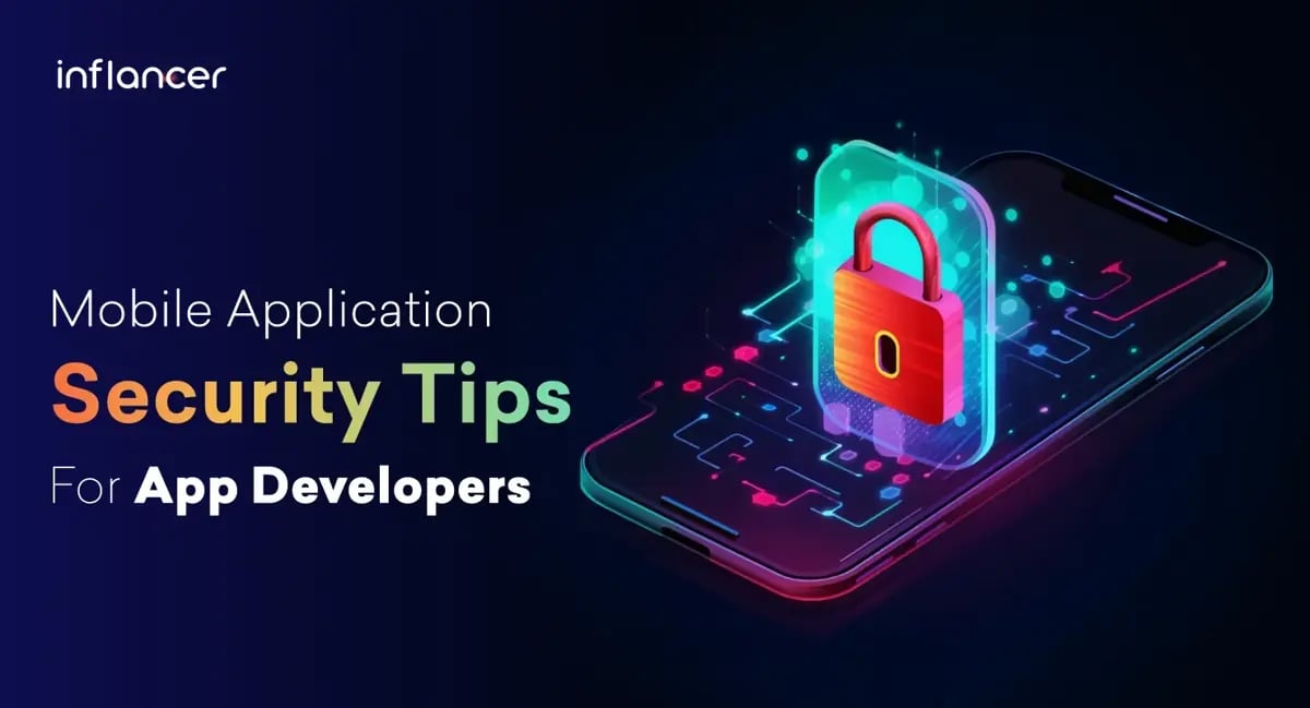 Mobile Application Security Tips for App Developers