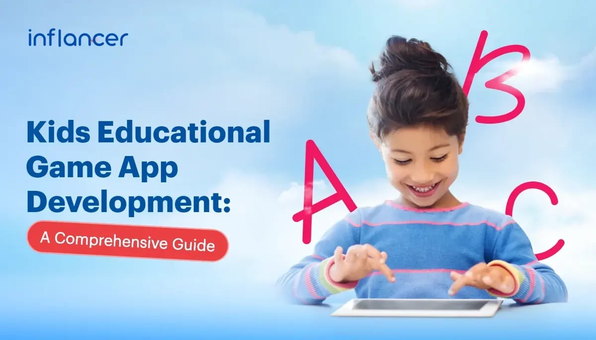 Ultimate Guide to Developing A Kids Education Games App