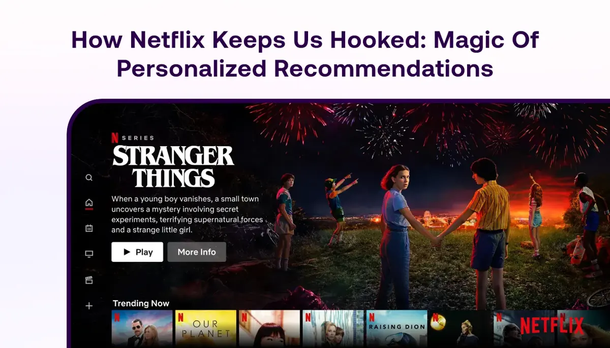Netflix - Magic of Personalized Recommendations
